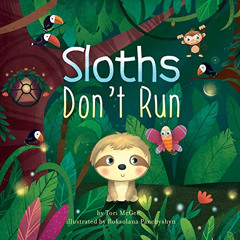 free EBOOK 📰 Sloths Don't Run by  Tori McGee &  Roksolana Panchyshyn KINDLE PDF EBOO