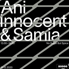 No Sugar But Spice w/ Samia (15/12/20)