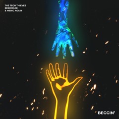 The Tech Thieves, Besomage & Meric Again - Beggin'