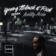 Melly Mike - Young Black & Rich (Alèkso Remix) TIKTOK [Tech-House] FREE DOWNLOAD