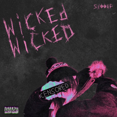 Wicked Wicked (Prod. DB! x Aloy x Kap)