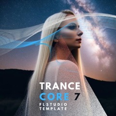Trance Core Vol. 7 FL Studio Template