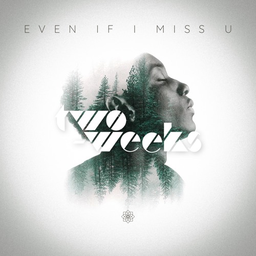 even if I miss u
