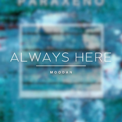 Moodan - Always Here