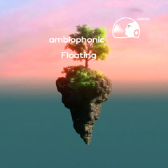 ambiophonic - Floating (Extended Mix)