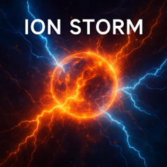 Ion Storm  (Radio Edit)