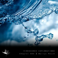 Virescence Explorations - Chapter 5 [Martyn Päsch]