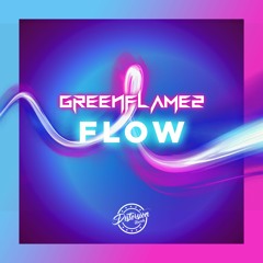 Greenflamez - Flow