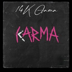 Karma (feat. Gama)