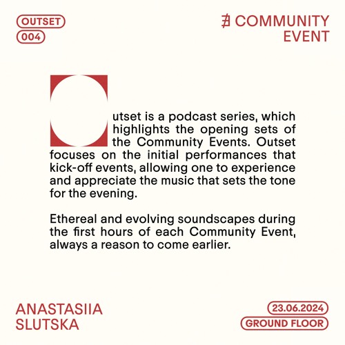 OUTSET ④ ANASTASIIA SLUTSKA