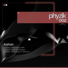 Premiere: Aahan - Born Again Ft. Gillianna [phyzik002]