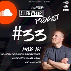 Allen Watts Presents High Voltage Radio Episode 33