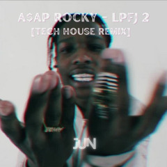 A$AP Rocky - LPFJ 2 (Tech House Remix) [FREE DL]