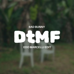 Bad Bunny - DtMF (Edo Marcelli “Me Tienes” Edit) [filtered]