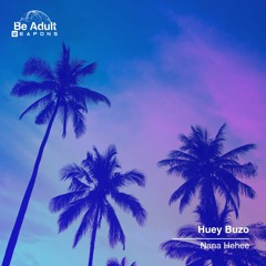 Huey Buzo - Nana Hehee (Club Version) [Out 1st Apr 2024]