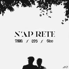 Nap Rete (Feat. GTO X Olee)