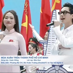 Mùa Xuân Trên Thành Phố Hồ Chí Minh - Phương Mỹ Chi & Bùi Xuân Trường (Double 2T)
