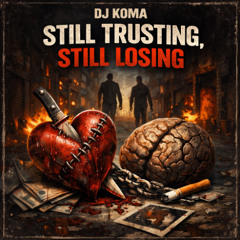 Still Trusting, Still Losing