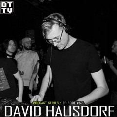 David Hausdorf - Dub Techno TV Podcast Series #57