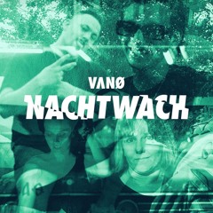 VANO at NACHTWACH 21.09.2024