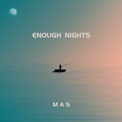 Enough Nights
