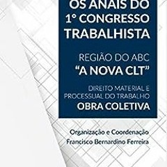 ( wE3Jq ) Os Anais do 1º Congresso Trabalhista Região do ABC "A NOVA CLT": Obra Coletiva (Portugue