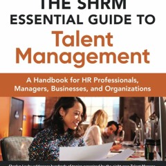 [PDF]  The SHRM Essential Guide to Talent Management: A Handbook for HR Professi