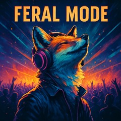 Feral mode
