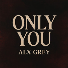 Only You