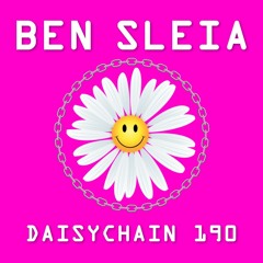 Daisychain 190 - Ben Sleia