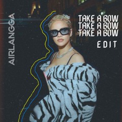 Rihanna - Take a Bow (AIRLANGGA Edit)