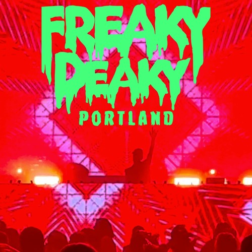 Stream Freaky Deaky Portland 2022 by DJ Toasty Listen online for