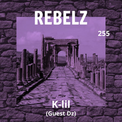 REBELZ - 255 - K-lil (Guest Dz)