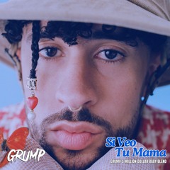 Si Veo Tu Mama (GRUMP's Million Dollar Baby Blend)