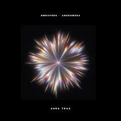 PREMIERE /// Omnxphre - Andromeda (Extended Mix) [Aura Trax] (Free DL)