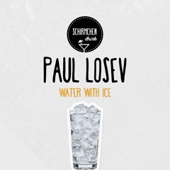 Water With Ice | Paul Losev