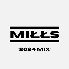 MILLS 2024 MIX