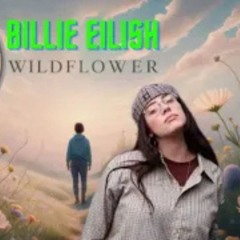 Billie Eilish - WILDFLOWER (Dhelick Version)