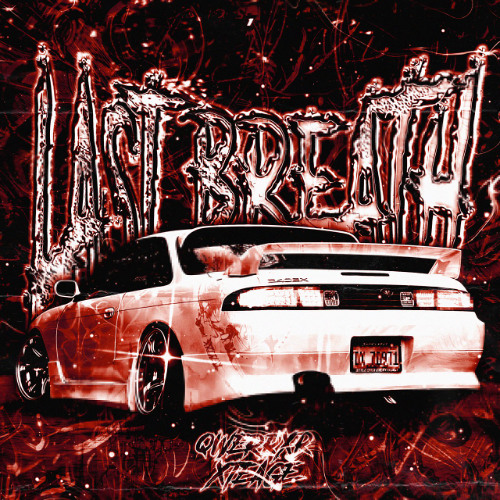 LAST BREATH w/Xteage