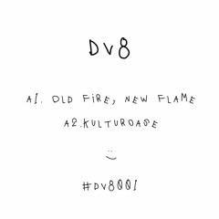 DV8 - Old Fire, New Flame (Free Download)