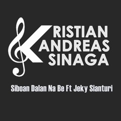 FERLY SITEPU SIBOAN DALAN NA BE KRISTIAN ANDREAS SINAGA FT JEKY SIANTURI