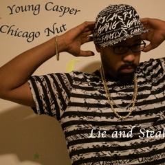 Lie And  Steal ft. Chicago Nut