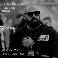 Behind The Decks - Itay Harpaz