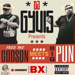 DJ GYVIS PRESENTS (BIG PUN meets FRED THE GODSON)