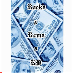 Rackz x Remz x KB - No time