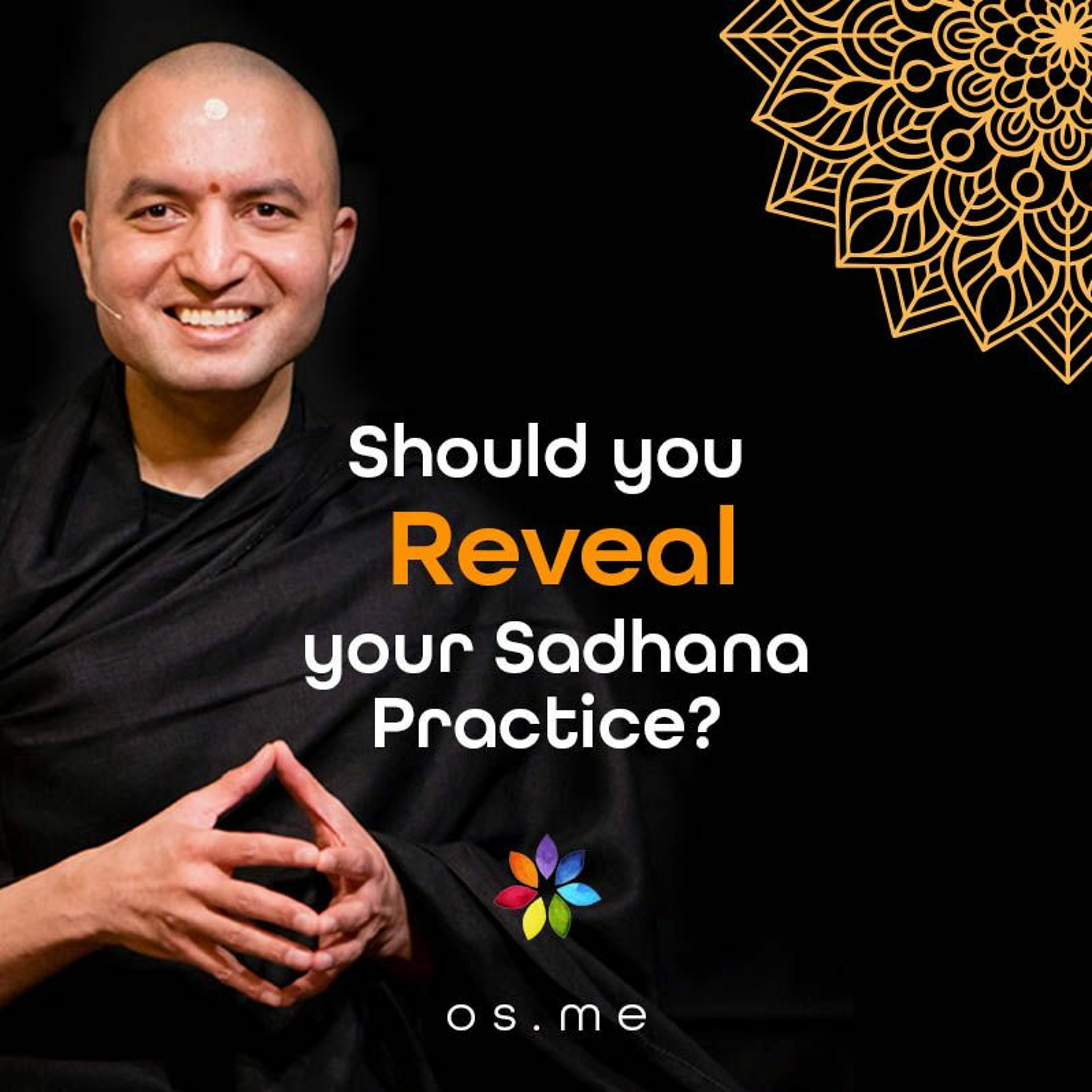 Should You Reveal Your Sadhana Practice
