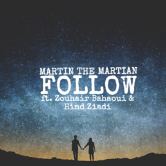 Follow - ft. Zouhair Bahaoui & Hind Ziadi