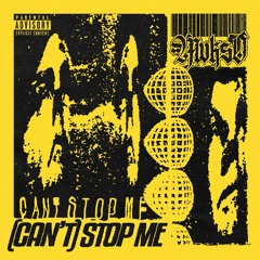 (CAN'T) STOP ME [Prod КТОЯТАКОЙ & KENNY GRAVES]