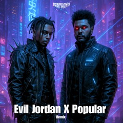 Playboy Carti X The Weeknd -  EVIL JORDAN x POPULAR (Dantronix Bouncy Hard Techno Remix) Free DL