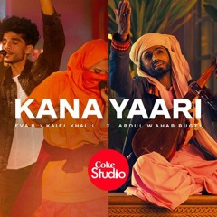 Kana Yaari  | Eva B x Kaifi Khalil x Abdul Wahab Bugti | Coke Studio Season 14